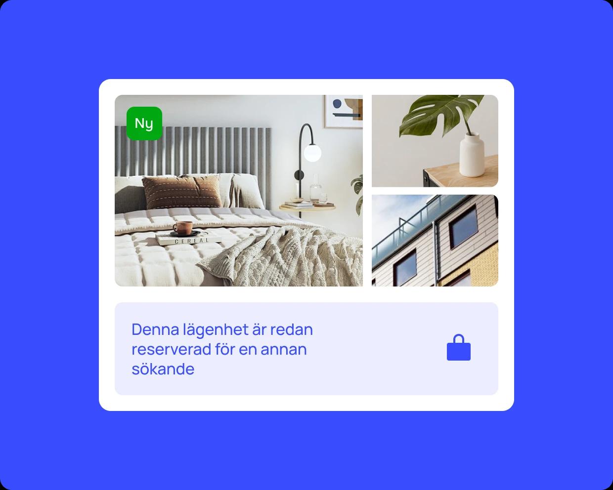 Fotomontage med bilderna från en bostadsannons med texten 'Denna bostad är redan reserverad för en annan sökande', vilket symboliserar att du med funktionen Chanskoll får järnkoll på i vilken uthyrningsfas bostaden befinner sig i